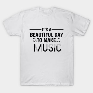 Make Music in Style: It's a Beautiful Day Design T-Shirt